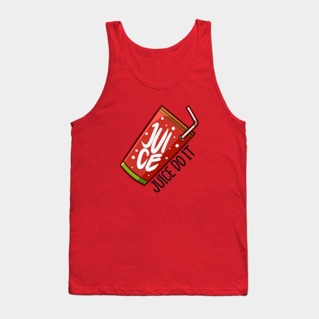 Juice do it !! Tank Top by Jocularity Art